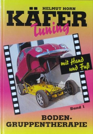 ISBN 9783928593007: Käfer-Tuning mit Hand und Fuss / Käfer-Tuning mit Hand und Fuß - Bodengruppentherapie