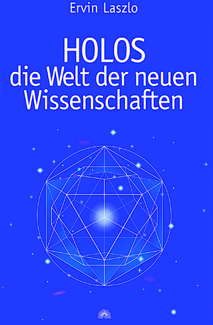 ISBN 9783928632942: Holos - Die Welt der neuen Wissenschaften