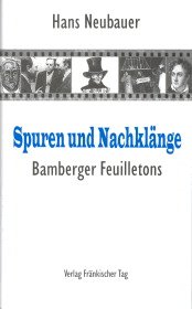 ISBN 9783928648400: Spuren und Nachklänge – Bamberger Feuilletons