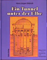 ISBN 9783928700290: Ein Tunnel unter der Elbe