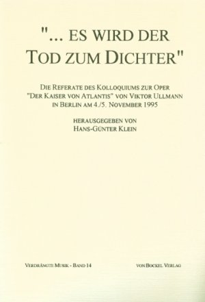 ISBN 9783928770668: ... es wird der Tod zum Dichter – Die Referate des Kolloquiums zur Oper "Der Kaiser von Atlantis" von Viktor Ullmann in Berlin am 4. und 5. November 1995