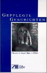 ISBN 9783928812078: Gepflegte Geschichten - Pflegende Angehörige erzählen