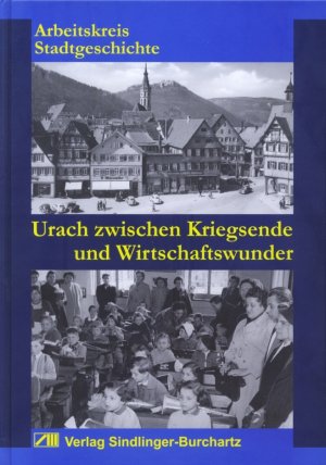 ISBN 9783928812719: Urach zwischen Kriegsende und Wirtschaftswunder