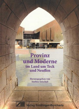 ISBN 9783928812771: Provinz und Moderne im Land um Teck und Neuffen