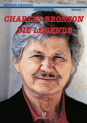 ISBN 9783928871198: BRONSON CHARLES. Die Legende