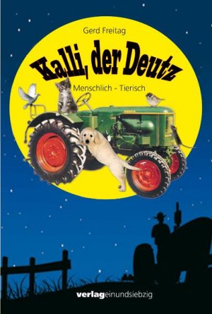 ISBN 9783928905923: Kalli, der Deutz: Menschlich – Tierisch Freitag, Gerd