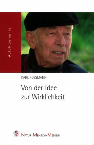 ISBN 9783928914147: Von der Idee zur Wirklichkeit - Lebensbild eines Unternehmers. Autobiographie