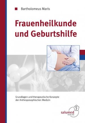 ISBN 9783928914260: Frauenheilkunde und Geburtshilfe – Grundlagen und therapeutische Konzepte der Anthroposophischen Medizin