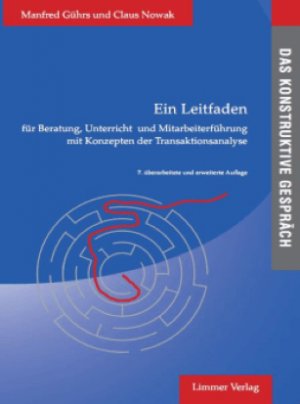 ISBN 9783928922005: Das konstruktive Gespräch - Ein Leitfaden für Beratung, Unterricht und Mitarbeiterführung mit Konzepten der Transaktionsanalyse