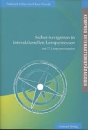 ISBN 9783928922203: Kompass Interaktionspädagogik: Sicher navigieren in interaktionellen Lernprozessen