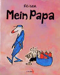 gebrauchtes Buch – Reiser – Mein Papa und die anderen.