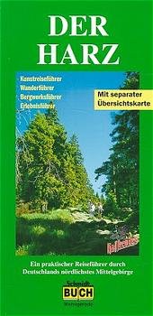 ISBN 9783928977487: Der Harz: Ein praktischer Reiseführer durch Deutschlands nördlichstes Mittelgebirge