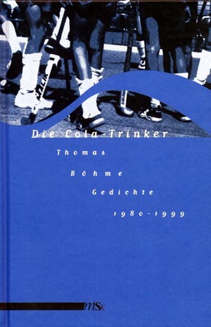 ISBN 9783928983877: Die Colatrinker – Gedichte 1983-1999