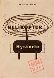 ISBN 9783929010589: Helikopter Hysterie