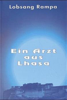 ISBN 9783929017809: Ein Arzt aus Lhasa