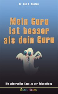 ISBN 9783929046748: Mein Guru ist besser als dein Guru