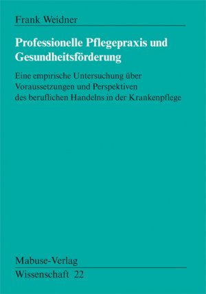 ISBN 9783929106077: Professionelle Pflegepraxis und Gesundheitsförderung