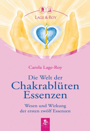 ISBN 9783929108309: Die Welt der Chakrablüten Essenzen - Wesen und Wirkung der ersten zwölf Essenzen