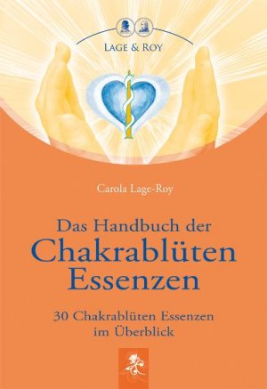 ISBN 9783929108330: Das Handbuch der Chakrablüten Essenzen - 30 Chakrablüten Essenzen im Überblick