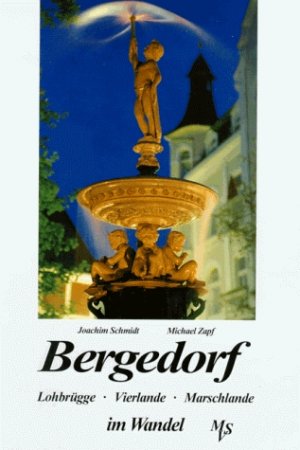 ISBN 9783929229110: Bergedorf, Lohbrügge, Vier- und Marschlande im Wandel