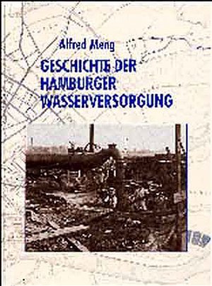 ISBN 9783929229158: Die Geschichte der Hamburger Wasserversorgung