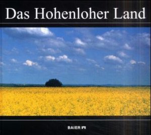 gebrauchtes Buch – Baier, Siegfried Hrsg – Das Hohenloher Land