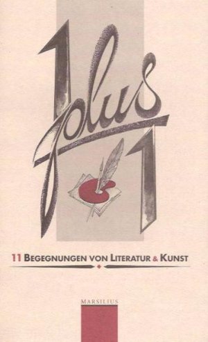 ISBN 9783929242065: 1 plus 1.  11 Begegnungen von Literatur und Kunst. Herausgegeben von Klaus Haag.