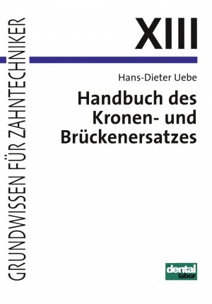 ISBN 9783929360097: Handbuch des Kronen- und Brückenersatzes