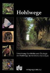 ISBN 9783929366020: Hohlwege. Entstehung, Geschichte und Ökologie der Hohlwege im westlichen Kraichgau