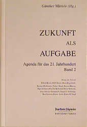 ISBN 9783929368611: Zukunft als Aufgabe – Agenda für das 21. Jahrhundert, Band 2