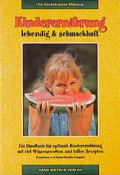 ISBN 9783929475098: Kinderernährung lebendig und schmackhaft