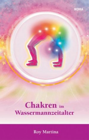 ISBN 9783929512977: Chakren im Wassermannzeitalter - Der Weg zur Mühelosigkeit