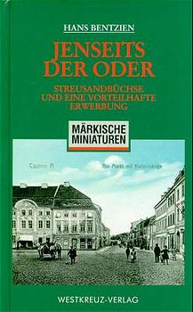 ISBN 9783929592375: Jenseits der Oder - Streusandbüchse und eine vorteilhafte Erwerbung