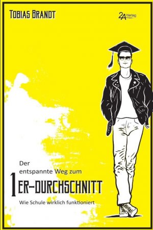 ISBN 9783929620498: Der entspannte Weg zum 1er-Durchschnitt - Wie Schule wirklich funktioniert