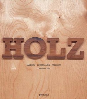 ISBN 9783929638745: Holz – Material - Herstellung - Produkte