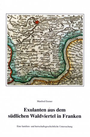 ISBN 9783929865431: Exulanten aus dem südlichen Waldviertel in Franken (ca. 1627-1670) - Eine familien- und herrschaftsgeschichtliche Untersuchung