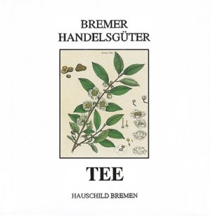 ISBN 9783929902693: Bremer Handelsgüter: Tee