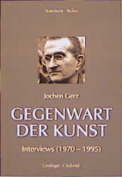 ISBN 9783929970197: Gegenwart der Kunst - Interviews (1970-1995)