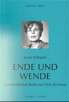 ISBN 9783929970395: Ende und Wende - Kunstlandschaft Berlin von 1945 bis heute