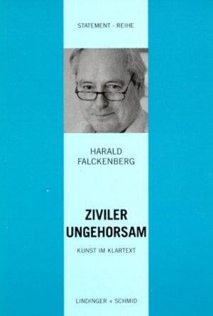 gebrauchtes Buch – Harald Falckenberg – Ziviler Ungehorsam. Kunst im Klartext. Statement-Reihe