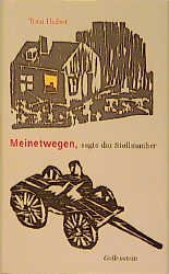 ISBN 9783930008582: Meinetwegen, sagte der Stellmacher