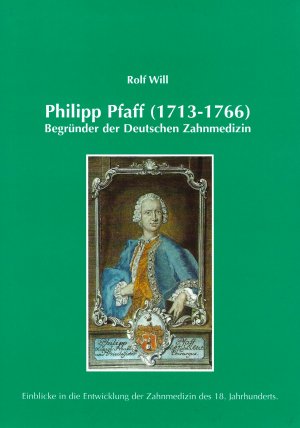 ISBN 9783930036646: Philipp Pfaff (1713-1766) - Begründer der Deutschen Zahnmedizin