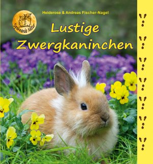 gebrauchtes Buch – Heiderose Fischer-Nagel – Lustige Zwergkaninchen