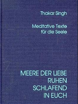 ISBN 9783930103409: Meere der Liebe ruhen schlafend in Euch