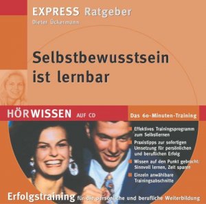 ISBN 9783930113545: Positive Ausstrahlung durch Selbstbewusstsein. Selbstbewusstsein ist lernbar