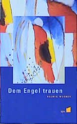 ISBN 9783930206629: Dem Engel trauen