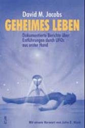 ISBN 9783930219018: Geheimes Leben. Dokumentierte Berichte über Entführungen durch UFOs aus erster Hand (Erstausgabe 1995, wie neu)