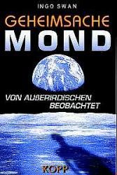 ISBN 9783930219292: Ingo Swann, Geheimsache Mond - Von Ausserirdischen beobachtet