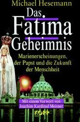 gebrauchtes Buch – Michael Hesemann – Das Fatima Geheimnis - Marienerscheinungen, der Papst und die Zukunft der Menschheit