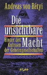 ISBN 9783930219452: Die unsichtbare Macht – Hinter den Kulissen der Geheimgesellschaften